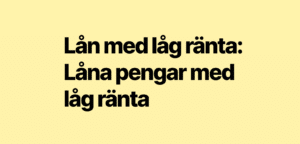 Lån med låg ränta